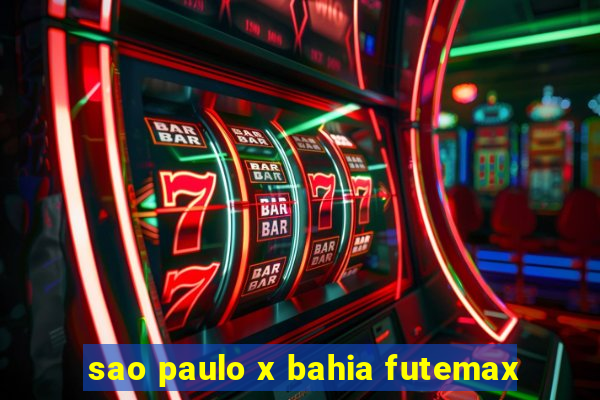 sao paulo x bahia futemax